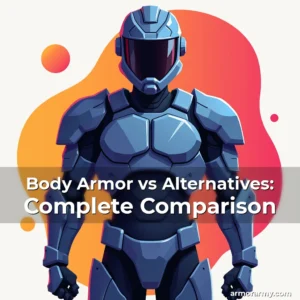 Read more about the article Body Armor vs Alternatives: Complete Comparison